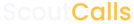 Scoutcalls
